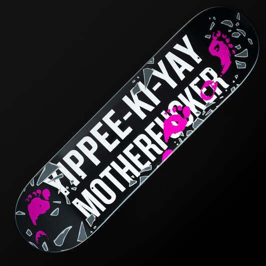 Swag Yippee Ki-Yay themed black and pink skateboard deck.