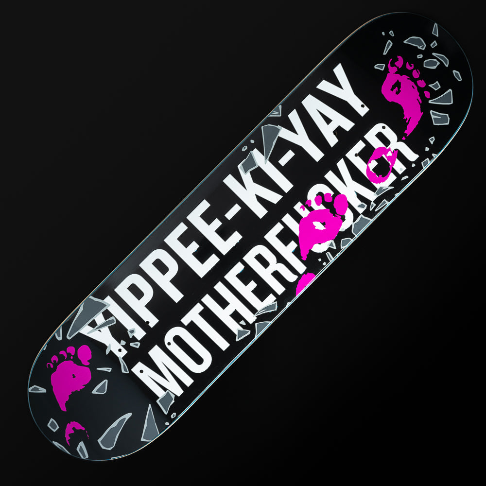 Swag Yippee Ki-Yay themed black and pink skateboard deck.