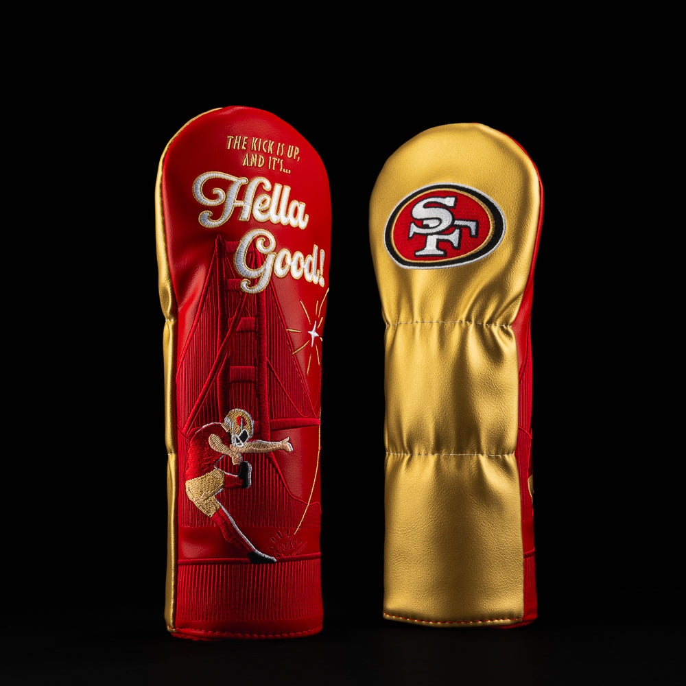 49ers fairway cover with a kicker bootin’ it and “The Kick is Up and Hella Good!” stitched in. SF logo and SWAG flair all over it