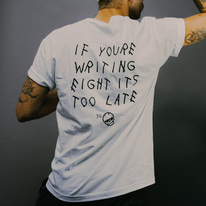 Too Late T-Shirt