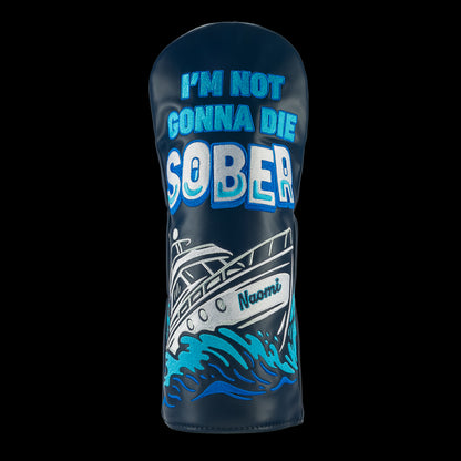 Rewind Golf x Wolf of Wall Street officially licensed navy driver golf headcover with "I'm not gonna die sober" quote and the Naomi yacht crashing through waves.