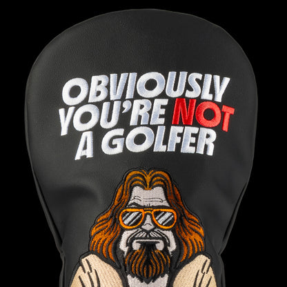 Rewind Golf x Big Lebowski officially licensed driver golf headcover with The Dude and Obviously You're Not A Golfer quote.