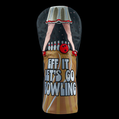 Rewind Golf x Big Lebowski official driver golf headcover with humorous design of legs bowling and text 'Eff It Let's Go Bowling' on a black background