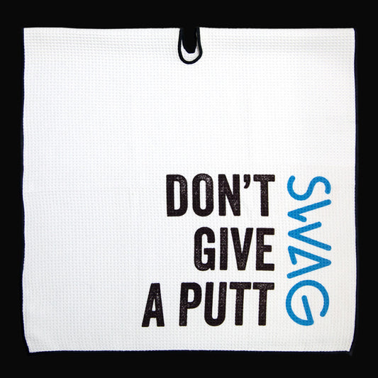 Don't Give A Putt Golf Towel