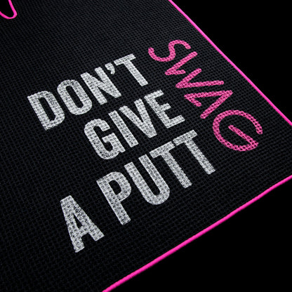 Don't Give A Putt Golf Towel 2.0